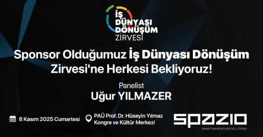 Spazio olarak İş Dünyası Dönüşüm Zirvesine Herkesi Bekliyoruz